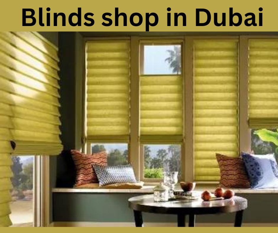 Blinds shop in Dubai 