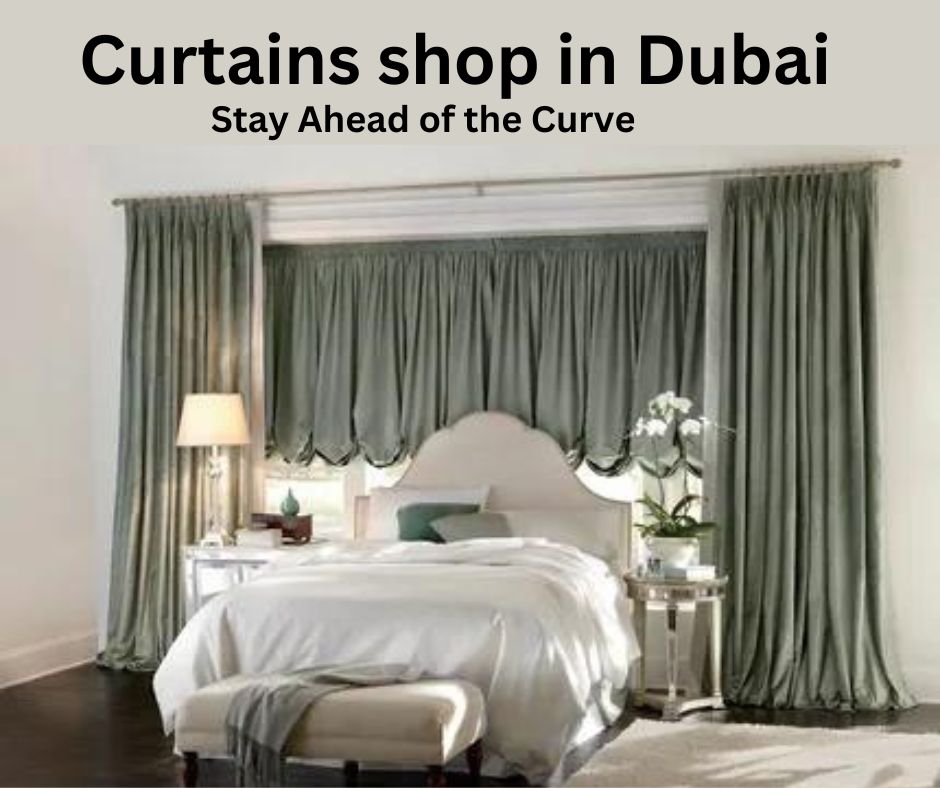 Curtains shop in Dubai